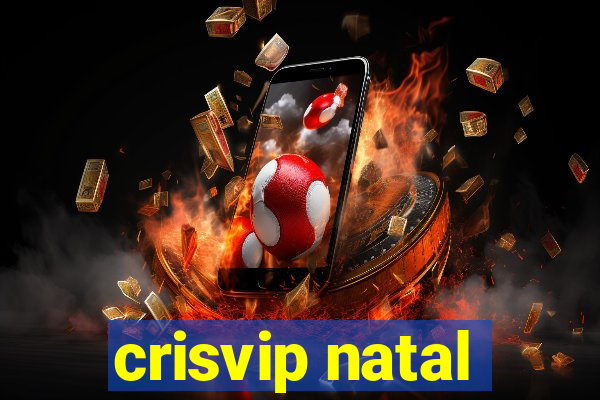 crisvip natal